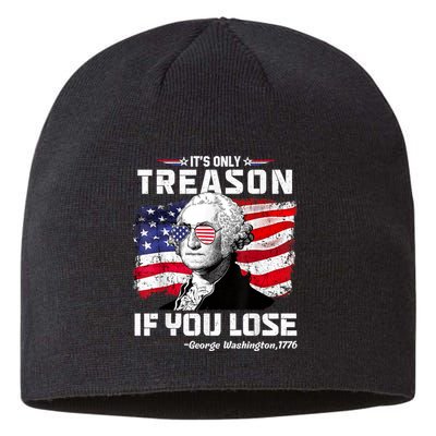 If You Aint First Youre Last Funny George Washington 4th Of July Sustainable Beanie