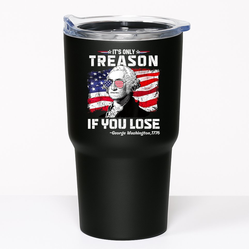If You Aint First Youre Last Funny George Washington 4th Of July Tumbler