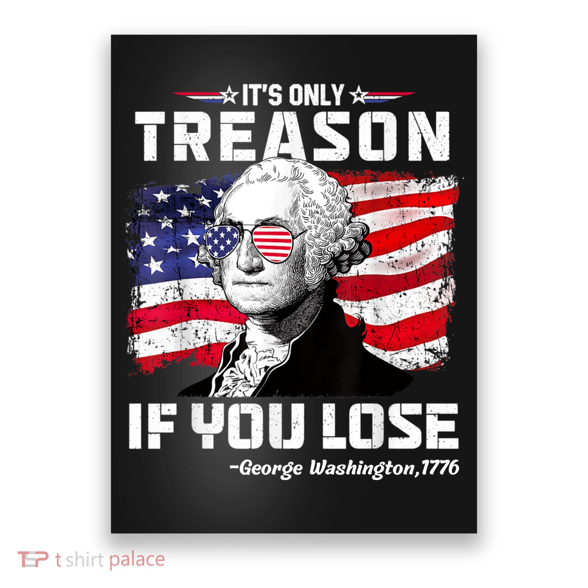 If You Aint First Youre Last Funny George Washington 4th Of July Poster