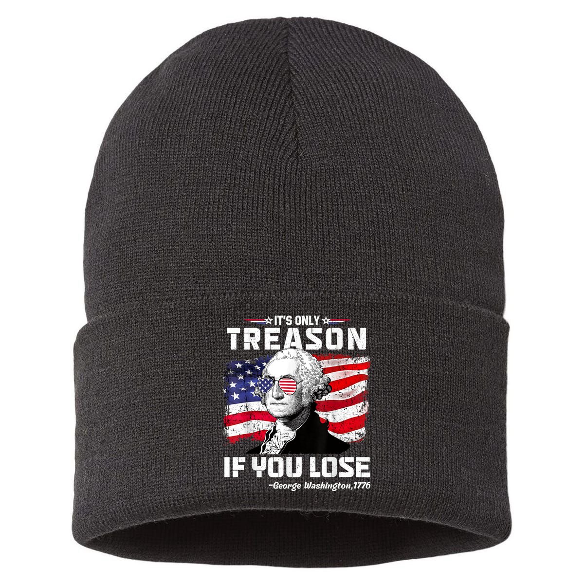 If You Aint First Youre Last Funny George Washington 4th Of July Sustainable Knit Beanie
