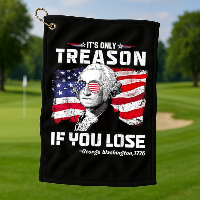 If You Aint First Youre Last Funny George Washington 4th Of July Golf Towel