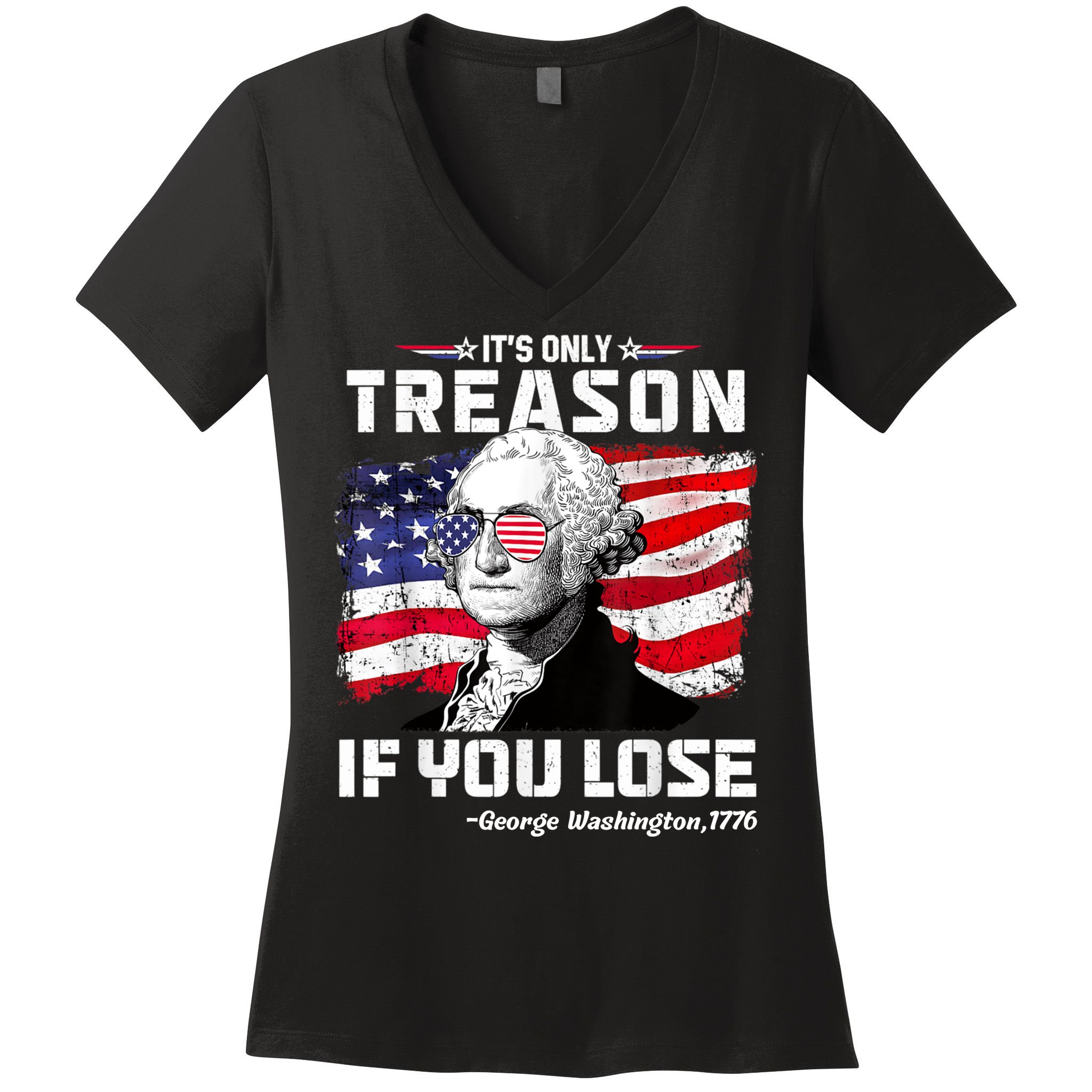 If You Aint First Youre Last Funny George Washington 4th Of July Women's V-Neck T-Shirt