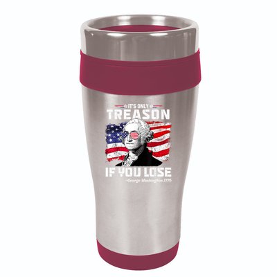 If You Aint First Youre Last Funny George Washington 4th Of July 16oz Travel Tumbler