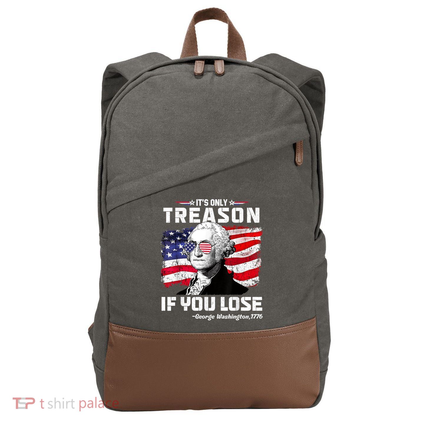 If You Aint First Youre Last Funny George Washington 4th Of July Cotton Canvas Backpack