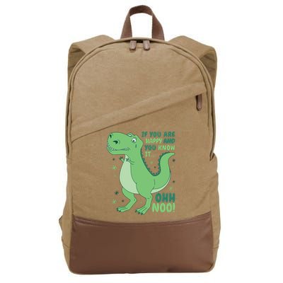 If You Are Happy And You Know It Oh No Funny Dinosaur Cotton Canvas Backpack
