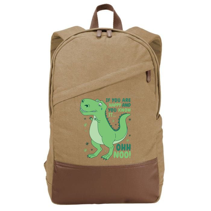 If You Are Happy And You Know It Oh No Funny Dinosaur Cotton Canvas Backpack