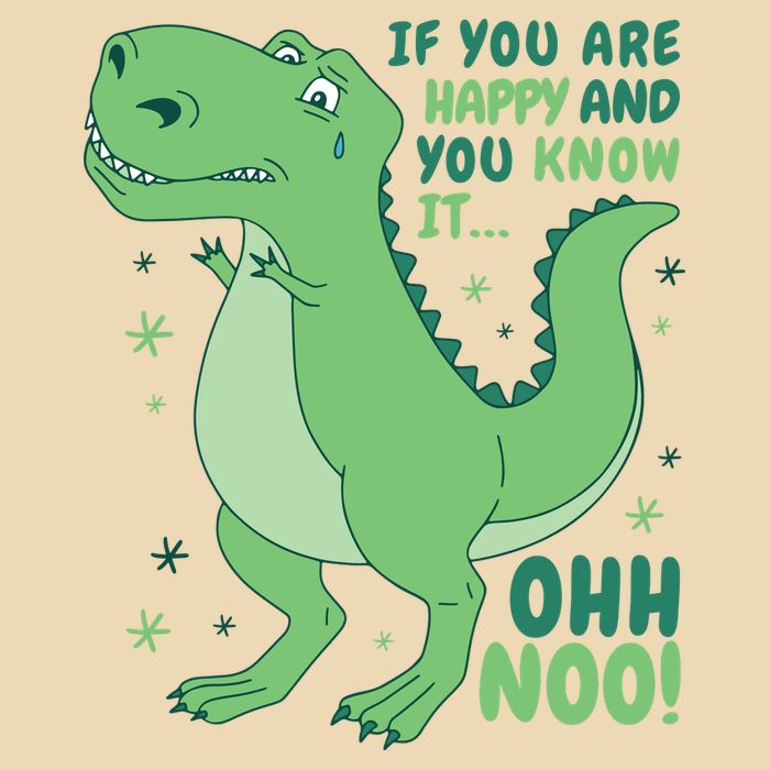 If You Are Happy And You Know It Oh No Funny Dinosaur Drawstring Bag