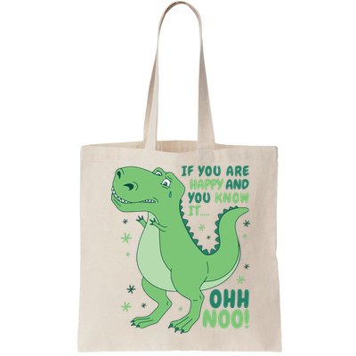 If You Are Happy And You Know It Oh No Funny Dinosaur Bag