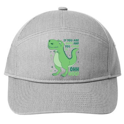 If You Are Happy And You Know It Oh No Funny Dinosaur 7-Panel Snapback Hat