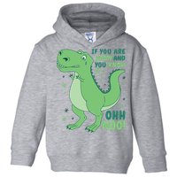 If You Are Happy And You Know It Oh No Funny Dinosaur Toddler Hoodie