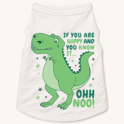 If You Are Happy And You Know It Oh No Funny Dinosaur Doggie Tank