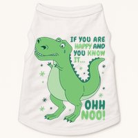 If You Are Happy And You Know It Oh No Funny Dinosaur Doggie Tank