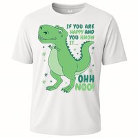 If You Are Happy And You Know It Oh No Funny Dinosaur Performance Shirt