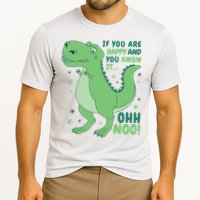 If You Are Happy And You Know It Oh No Funny Dinosaur Performance Shirt