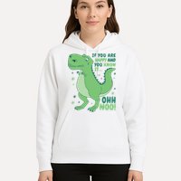 If You Are Happy And You Know It Oh No Funny Dinosaur Hoodie