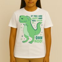 If You Are Happy And You Know It Oh No Funny Dinosaur T-Shirt