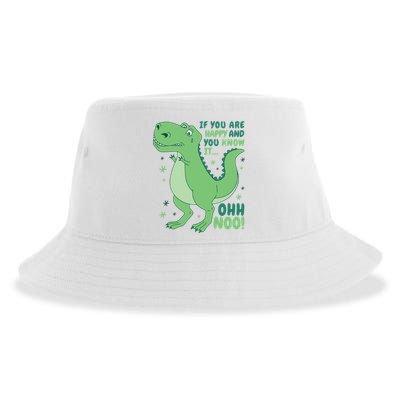 If You Are Happy And You Know It Oh No Funny Dinosaur Sustainable Bucket Hat