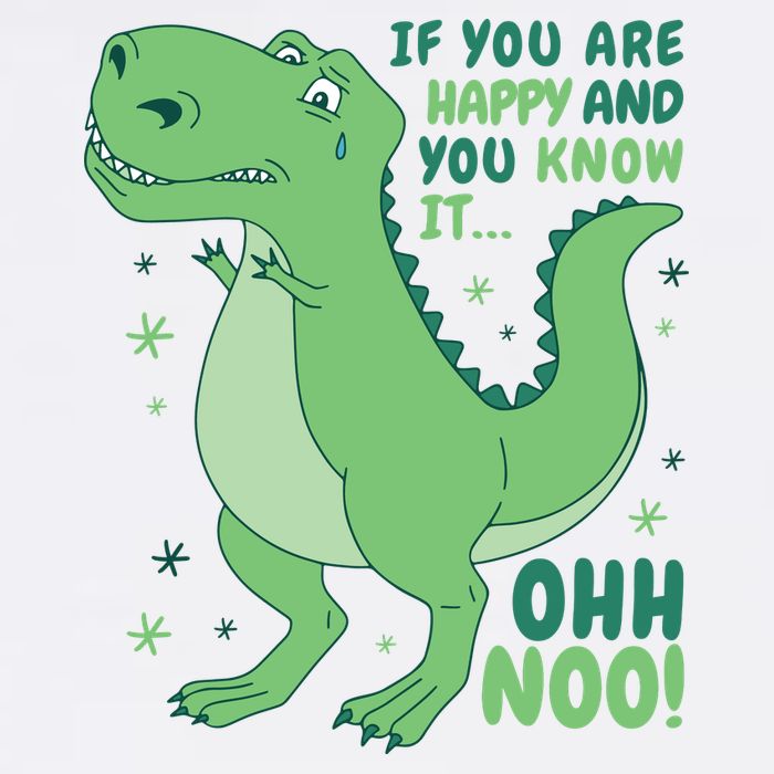 If You Are Happy And You Know It Oh No Funny Dinosaur Button