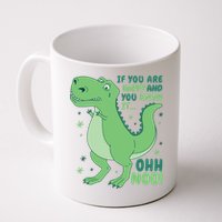 If You Are Happy And You Know It Oh No Funny Dinosaur Mug