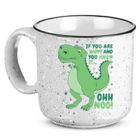 If You Are Happy And You Know It Oh No Funny Dinosaur 15oz Campfire Ceramic Mug