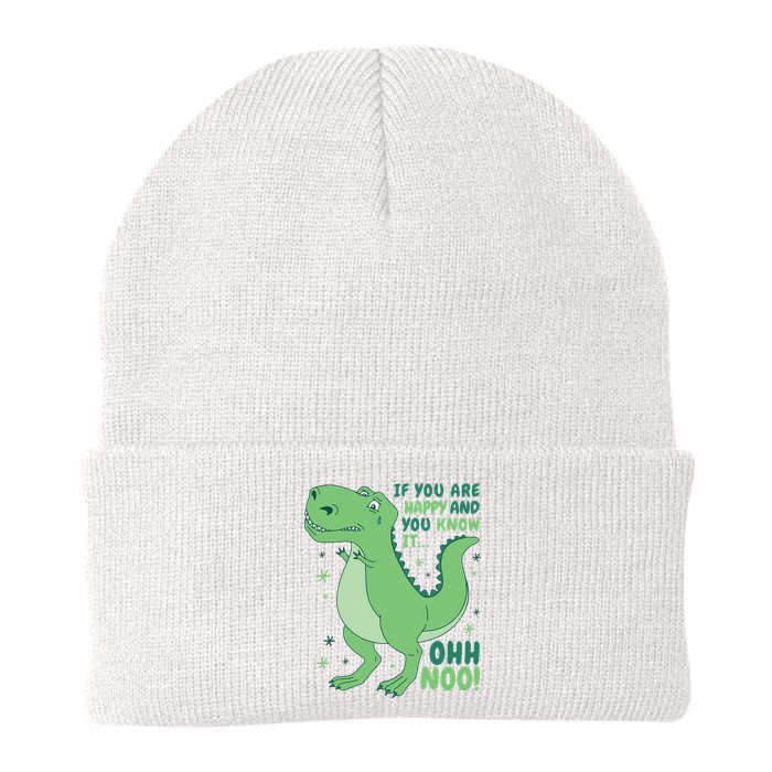 If You Are Happy And You Know It Oh No Funny Dinosaur Beanie