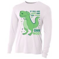 If You Are Happy And You Know It Oh No Funny Dinosaur Cooling Performance Long Sleeve Crew