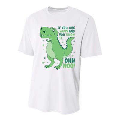 If You Are Happy And You Know It Oh No Funny Dinosaur Youth Performance Sprint T-Shirt