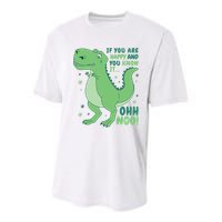 If You Are Happy And You Know It Oh No Funny Dinosaur Youth Performance Sprint T-Shirt