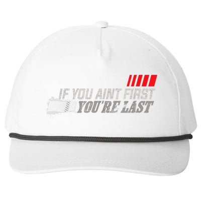 If You Ain't First You're Last Gift Moto Racing Funny Gift Snapback Five-Panel Rope Hat