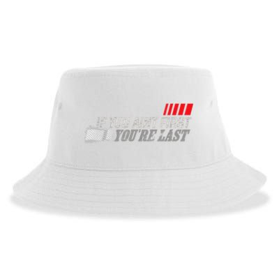 If You Ain't First You're Last Gift Moto Racing Funny Gift Sustainable Bucket Hat