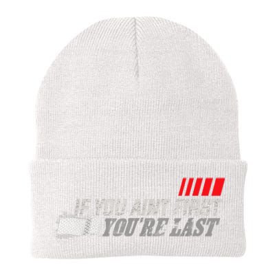 If You Ain't First You're Last Gift Moto Racing Funny Gift Knit Cap Winter Beanie