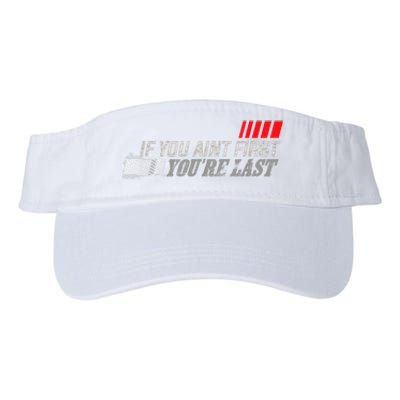 If You Ain't First You're Last Gift Moto Racing Funny Gift Valucap Bio-Washed Visor