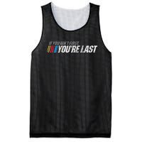 If You AinT First YouRe Last Mesh Reversible Basketball Jersey Tank