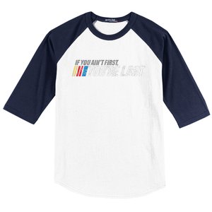 If You AinT First YouRe Last Baseball Sleeve Shirt