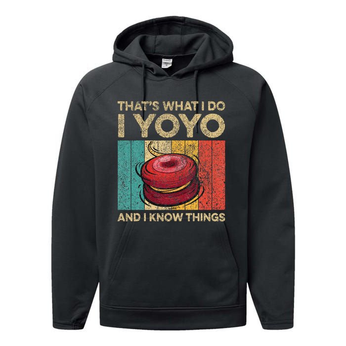 I Yoyo And I Know Things Funny Vintage Yoyo Performance Fleece Hoodie