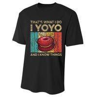 I Yoyo And I Know Things Funny Vintage Yoyo Performance Sprint T-Shirt