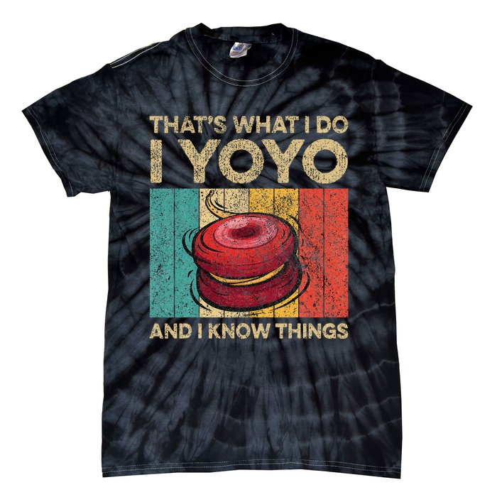 I Yoyo And I Know Things Funny Vintage Yoyo Tie-Dye T-Shirt