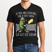 If You Are Looking For A Soft Serve Go Get Ice Cream Funny Pickleball V-Neck T-Shirt