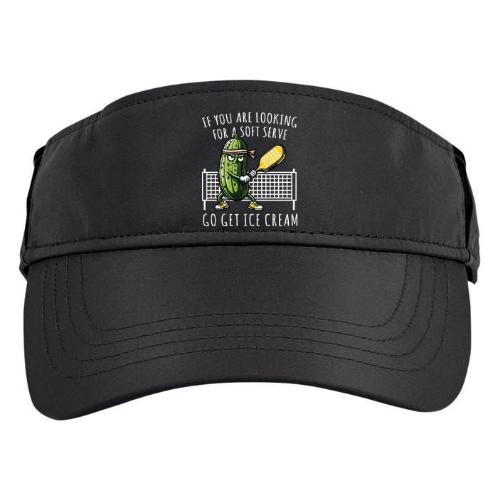 If You Are Looking For A Soft Serve Go Get Ice Cream Funny Pickleball Adult Drive Performance Visor