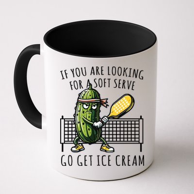 If You Are Looking For A Soft Serve Go Get Ice Cream Funny Pickleball Mug