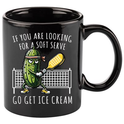 If You Are Looking For A Soft Serve Go Get Ice Cream Funny Pickleball 11oz C Handle Ceramic Mug