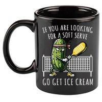 If You Are Looking For A Soft Serve Go Get Ice Cream Funny Pickleball 11oz C Handle Ceramic Mug