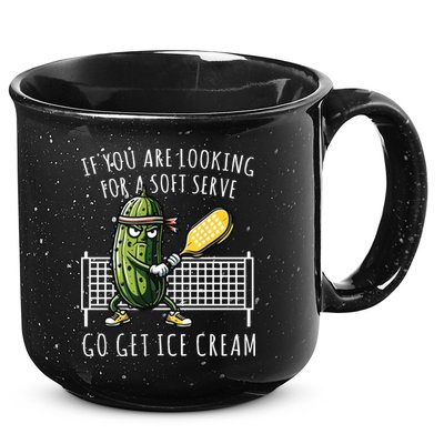 If You Are Looking For A Soft Serve Go Get Ice Cream Funny Pickleball 15oz Campfire Ceramic Mug
