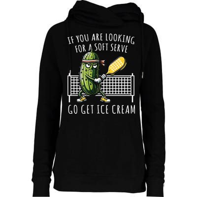 If You Are Looking For A Soft Serve Go Get Ice Cream Funny Pickleball Womens Funnel Neck Pullover Hood