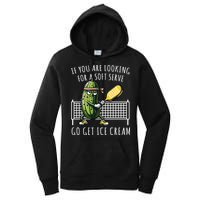 If You Are Looking For A Soft Serve Go Get Ice Cream Funny Pickleball Women's Pullover Hoodie