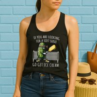 If You Are Looking For A Soft Serve Go Get Ice Cream Funny Pickleball Womens Tank Top