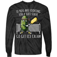 If You Are Looking For A Soft Serve Go Get Ice Cream Funny Pickleball Tie-Dye Long Sleeve Shirt