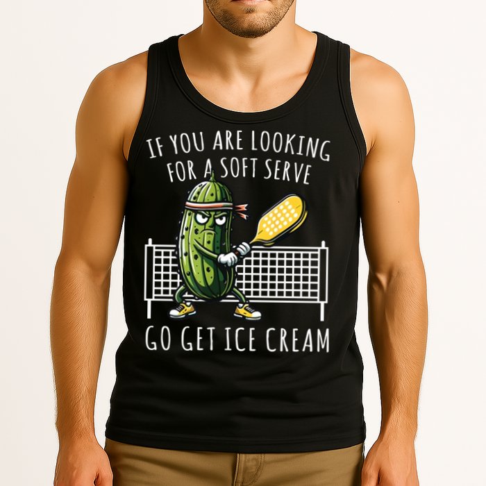 If You Are Looking For A Soft Serve Go Get Ice Cream Funny Pickleball Tank Top