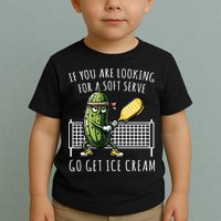 If You Are Looking For A Soft Serve Go Get Ice Cream Funny Pickleball Toddler T-Shirt