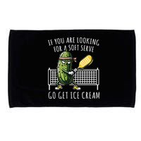 If You Are Looking For A Soft Serve Go Get Ice Cream Funny Pickleball Microfiber Hand Towel